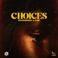 Choices - Chronic Law