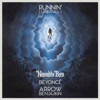 Runnin' (Lose It All) - Naughty Boy & Beyoncé & Arrow Benjamin