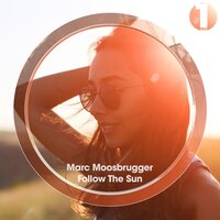 Follow The Sun - Marc Moosbrugger