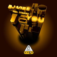 You Feat. Ithaka - DJ Vibe