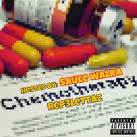 Chemotherapy - Rep3lettaz & Sauce Walka