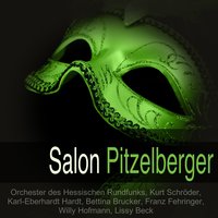 Salon Pitzelberger: "Spaghetti, Makkaroni" - Orchester Des Hessischen Rundfunks & Kurt Schroder & Bettina Brucker & Karl-Eberhardt Hardt & Franz Fehringer & Willy Hofmann & Жак Оффенбах