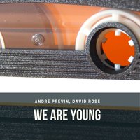 Too Young to Be True - Андре Превин & David Rose