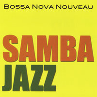Samba These Days - Bossa Nova Nouveau