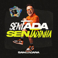 Sentada Sentadinha - Sambacana
