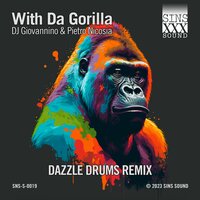 With da Gorilla - DJ Giovannino & Pietro Nicosia & Dazzle Drums