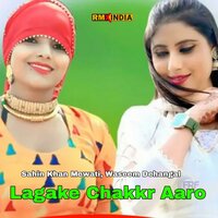 Lagake Chakkr Aaro - Sahin Khan Mewati & Waseem Dehangal