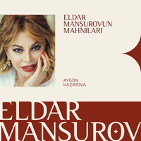 Xan Qızı - Eldar Mansurov & Айгюн Кязымова