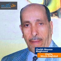 Chefte Moula Baghdad - Cheikh Moussa Maghraoui