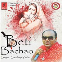 Beti Bachao - Sandeep yadav