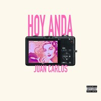 Hoy Anda - Juan Carlos