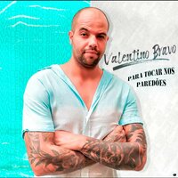 Quero Amor Que Fica - Valentino Bravo