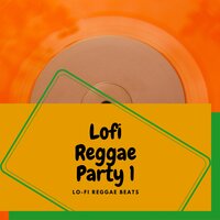 Lofi Chapter Three - Lo-Fi Reggae Beats
