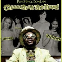 Hey Chuuch, You Got Haters On The Line - Bishop Magic Don Juan