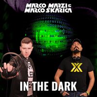 In The Dark - Marco Marzi & Marco Skarica