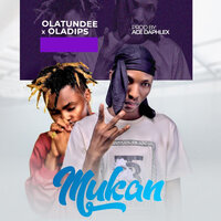 Mukan - Olatunde & Oladips