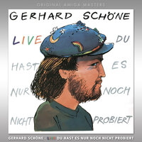 Du hast es nur noch nicht probiert - Gerhard Schöne