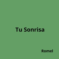 Tu Sonrisa - Romel