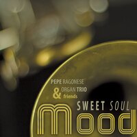 Groovy Day - Pepe Ragonese & Organ Trio Friends