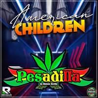 American Children - Grupo Pesadilla De Moises Revilla