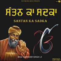 Santan Ka Sadka - Bhai Surinder Singh Ji