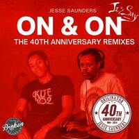 On & On 40th Anniversary - Jesse Saunders & Paul Johnson