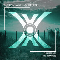 This Dream - Tuzson & Hollie April & Hit The Bass