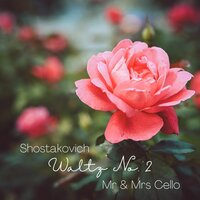 Suite for Variety Orchestra: VII. Waltz No. 2 - Mr & Mrs Cello & Дмитрий Дмитриевич Шостакович