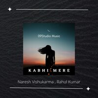 Kabhi Mere - Rahul Kumar & Naresh Vishukarma
