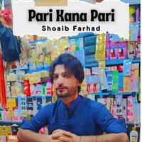 Pari Kana Os - Shoaib Farhad