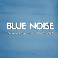 Blue Noise Loop for Sleeping - Loopable Radiance & Sleep Sounds HD & White Noise