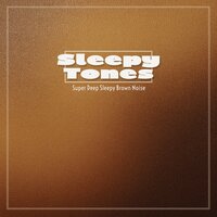 Sleepy Tones Super Deep Sleepy Brown Noise, Pt. 9 - Jason Rivers