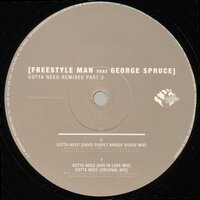 Gotta Need - Freestyle Man