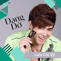 Đành Ôm Xót Xa - Lưu Chí Vỹ