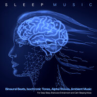 Binaural Beats and Ambient Music - Sleep Music & The Entrainment & Binaural Beats Sleep