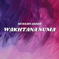 Wakhtana Nazarti - Hussain Aseer