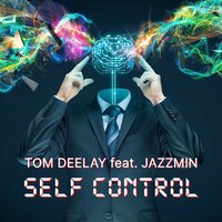 Self Control - Tom Deelay & Jazzmin
