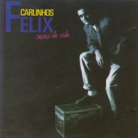 Muitos falam - Carlinhos Felix