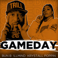 GameDay - Krystall Poppin & Bun B & !llmind