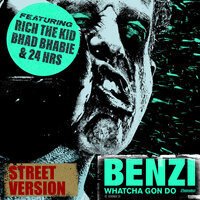 Whatcha Gon Do - BENZI & Bhad Bhabie & 24hrs & Rich The Kid