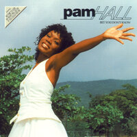 Feel Like Making Love - Pam Hall