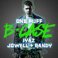 One Puff - B-Case & Iyaz & Jowell & Randy