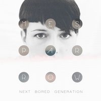 Next Bored Generation - Mesparrow