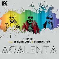 Acalenta - Dyto & Orijinal Fox & Ji Rodrigues