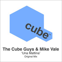 Una Mattina - The Cube Guys & Mike Vale