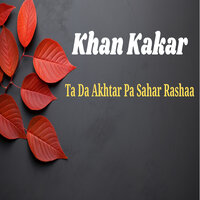 SardgarDan De Pa Janan - Khan Kakar