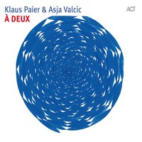 Histoire D'Amour - Klaus Paier & Asja Valcic & Asja Valčić & Klaus Paier