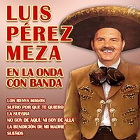 Sueños - Luis Perez Meza