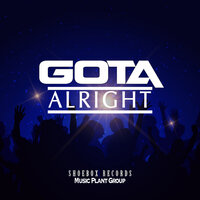 Alright - Gota & DJ Head