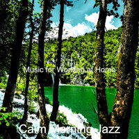 Background for Peaceful Mornings - Calm Morning Jazz